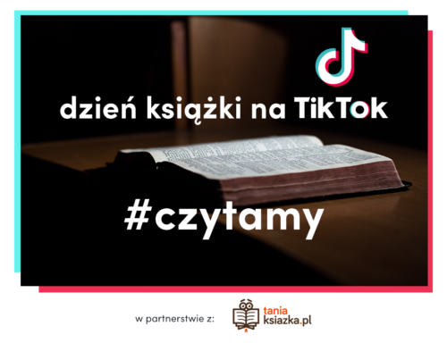 TikTok wraz z polskimi pisarzami zachęca do czytania  w ramach akcji #BookTok z okazji Światowego Dnia Książki